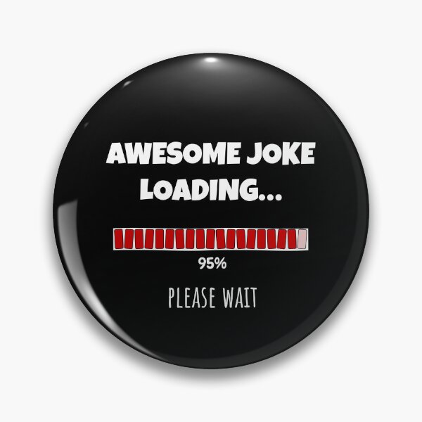 Item preview, Awesome Joke Loading... Please wait | Funny and witty loading bar text design designed and sold by ArtworkbyEmmy.