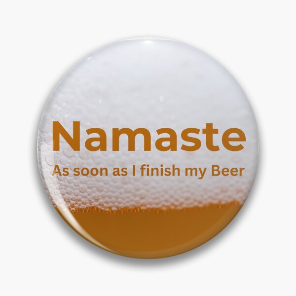 Item preview, Namaste As soon as I finish my Beer designed and sold by ArtifyAvangard.