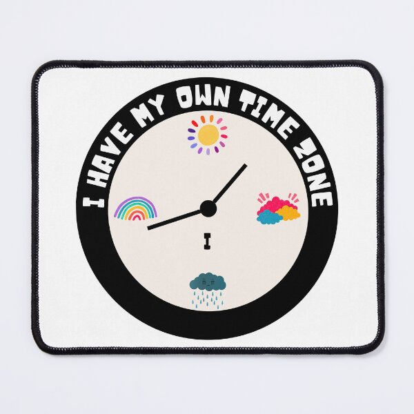 Item preview, I have my own time zone designed and sold by Claire Claire.