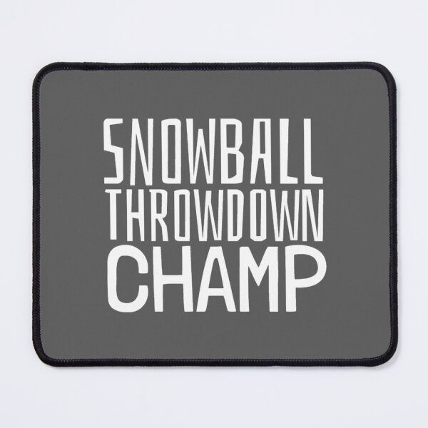 Item preview, Snowball Throwdown Champ, Let's Have A Snowball Fight designed and sold by Monique Prince.