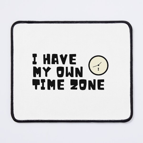 Item preview, I have my own time zone designed and sold by Claire Claire.