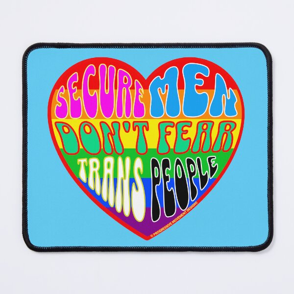 Item preview, PMD00330 Progressive Movement Designs Valentine heart v30 Secure Men Dont Fear Trans People anti bullying for LGBTQ progressives or straight ally designed and sold by ProgressiveLeft.