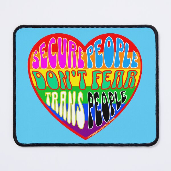 Item preview, PMD00331 Progressive Movement Designs Valentine heart v31 Secure People Dont Fear Trans People anti bullying for LGBTQ progressives or straight ally designed and sold by ProgressiveLeft.
