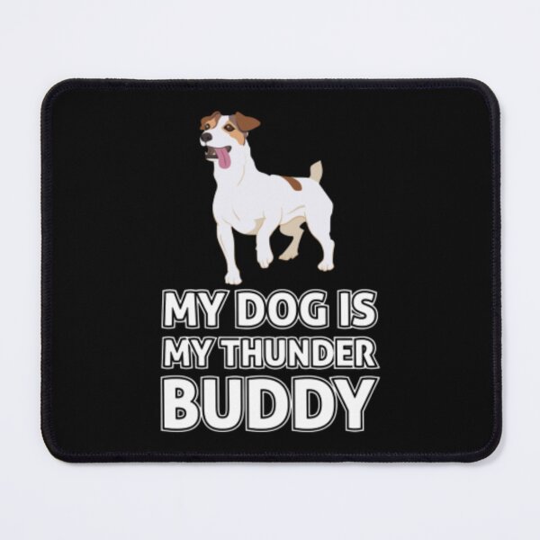 Item preview, My Dog Is My Thunder Buddy designed and sold by BHM Shirts.