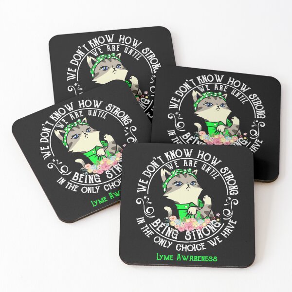 Item preview, Lyme Awareness - WE ARE UNTIL BEING STRONG IN THE ONLY CHOICE WE HAVE designed and sold by RekaJoJo.