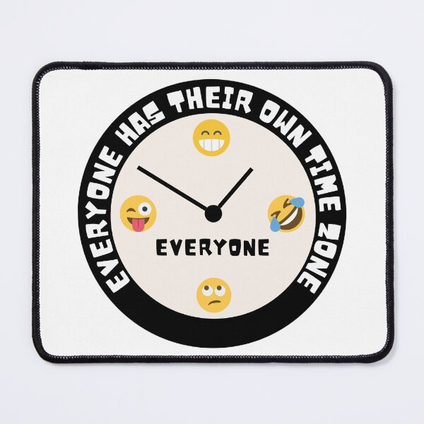 Item preview, Everyone has their own time zone designed and sold by Claire Claire.