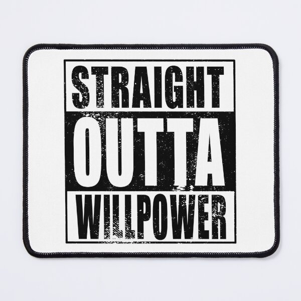 Item preview, Straight Outta Willpower (black) designed and sold by SolidEarthArt.