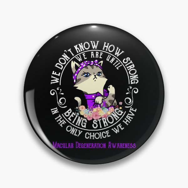 Item preview, Macular Degeneration Awareness - WE ARE UNTIL BEING STRONG IN THE ONLY CHOICE WE HAVE designed and sold by RekaJoJo.