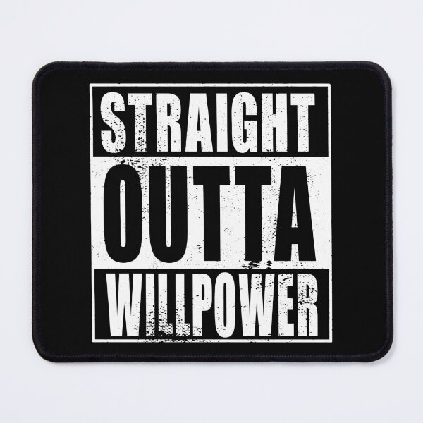 Item preview, Straight Outta Willpower (white) designed and sold by SolidEarthArt.