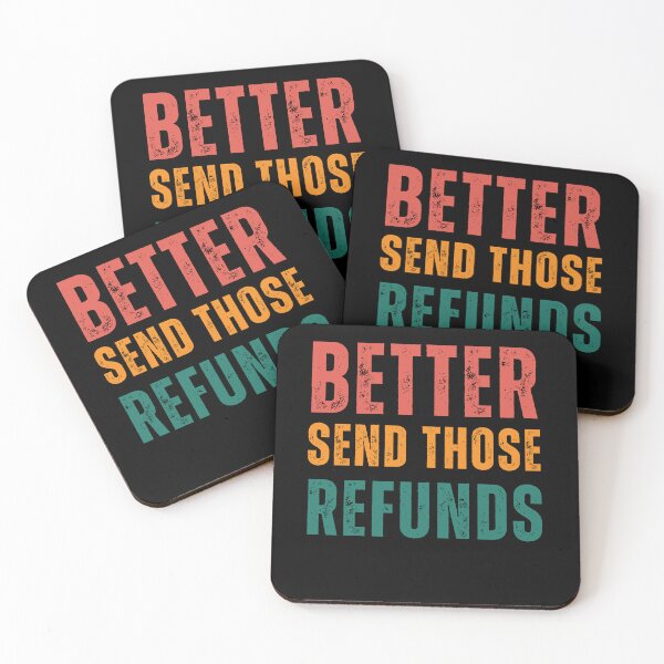 Item preview, Better Send Those Refunds designed and sold by MooraArts.