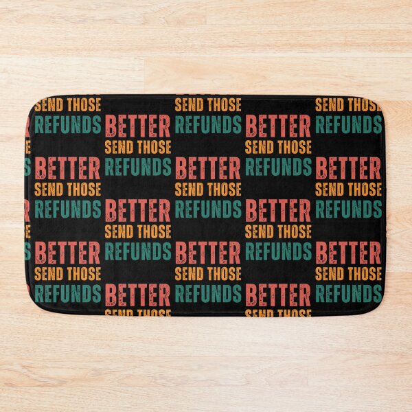Item preview, Better Send Those Refunds designed and sold by MooraArts.