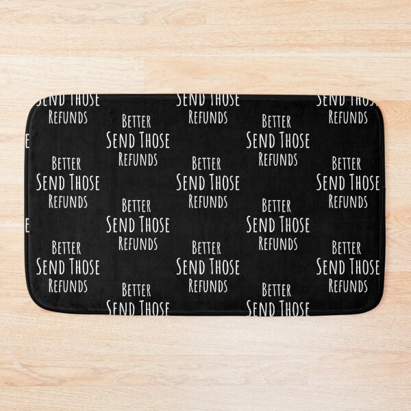 Item preview, Better Send Those Refunds designed and sold by MooraArts.