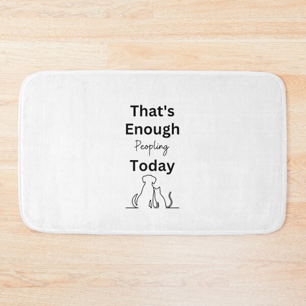 Item preview, Thats enough peopling today designed and sold by Yerral.
