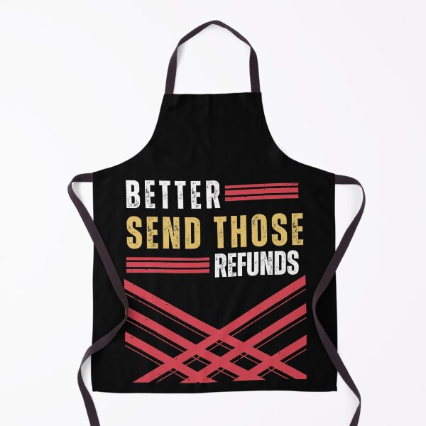 Item preview, Better Send Those Refunds designed and sold by MooraArts.