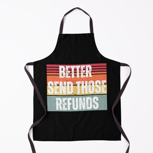 Item preview, Better Send Those Refunds designed and sold by MooraArts.