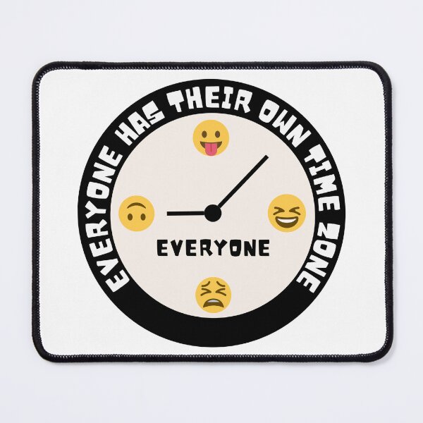Item preview, Everyone has their own time zone designed and sold by Claire Claire.