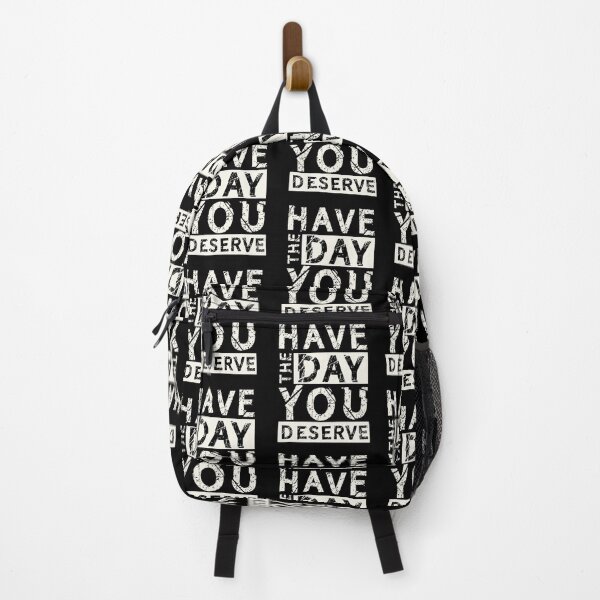 Item preview, Have the Day You Deserve designed and sold by LUNASTOR.