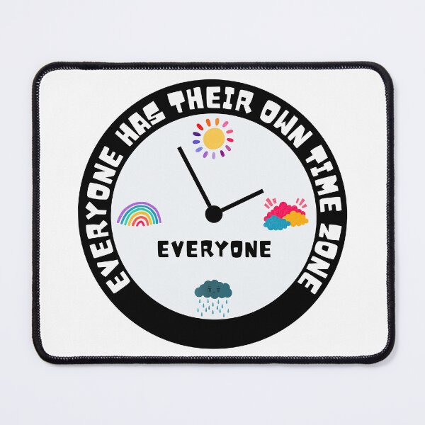 Item preview, Everyone has their own time zone designed and sold by Claire Claire.