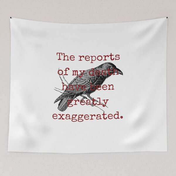 Item preview, The Reports Of My Death - Death Quote  designed and sold by CrankyOldDude.
