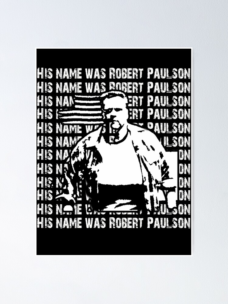 His Name Was Robert Paulson Poster For Sale By Jtk667 Redbubble