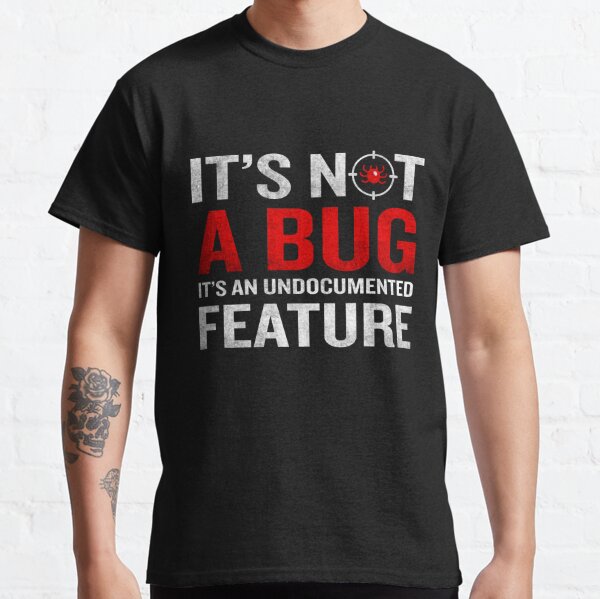 it not bug, it a featue