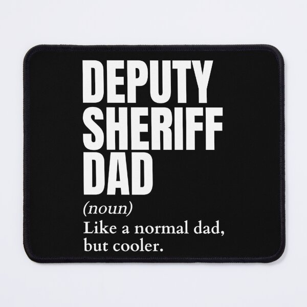 Item preview, Funny Deputy Sheriff Dad Definition designed and sold by EndlessFreedom.