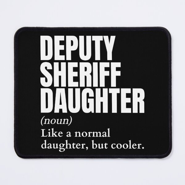 Item preview, Funny Deputy Sheriff Daughter Definition designed and sold by EndlessFreedom.