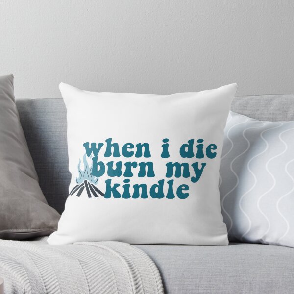Item preview, when I die burn my kindle designed and sold by Gwendesigns.