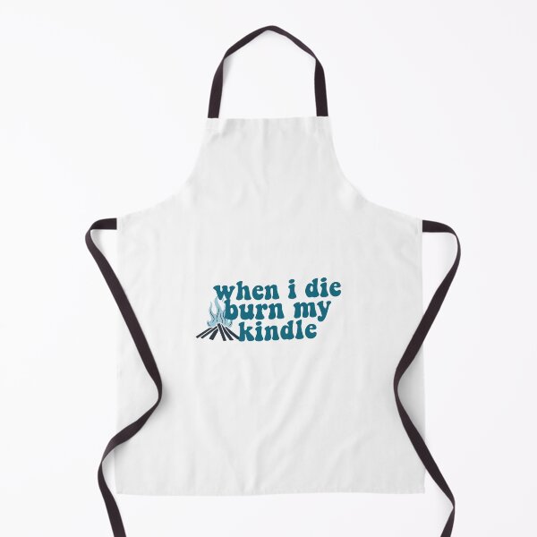 Item preview, when I die burn my kindle  designed and sold by Gwendesigns.