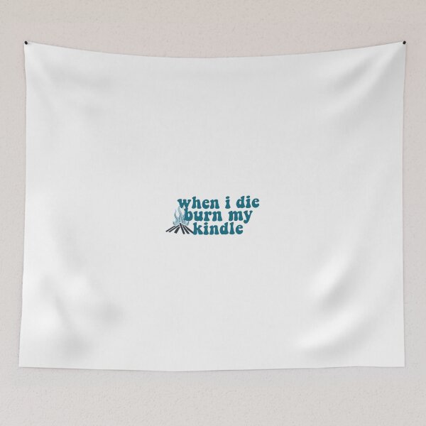 Item preview, when I die burn my kindle designed and sold by Gwendesigns.