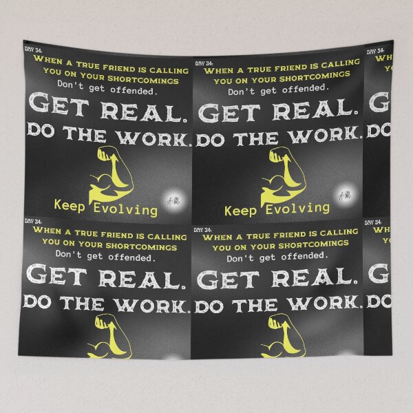 Item preview, Day 34 of the year: Get real, do the work, keep evolving designed and sold by BuddyBoots.