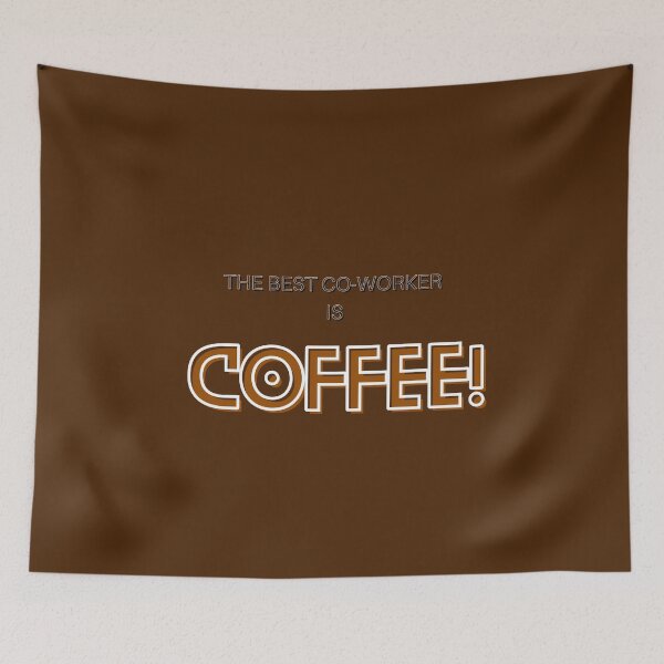 Item preview, The Best Co-Worker is Coffee designed and sold by JAMMCREATIONS.