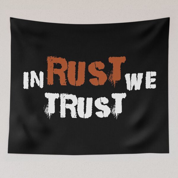 Item preview, in rust we trust designed and sold by silence28.