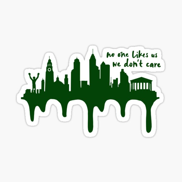 PHILLY No One Likes Us We Dont Care Decal Philadelphia 