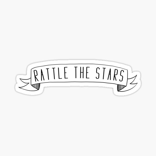 Rattle the stars Sticker