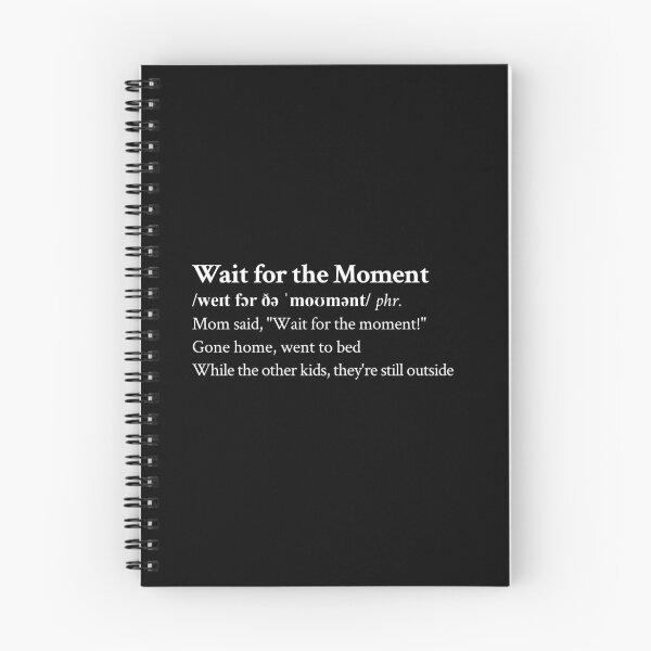 Item preview, Vulfpeck Aesthetic Quote Lyrics Wait for the Moment Black designed and sold by StickTheSong.