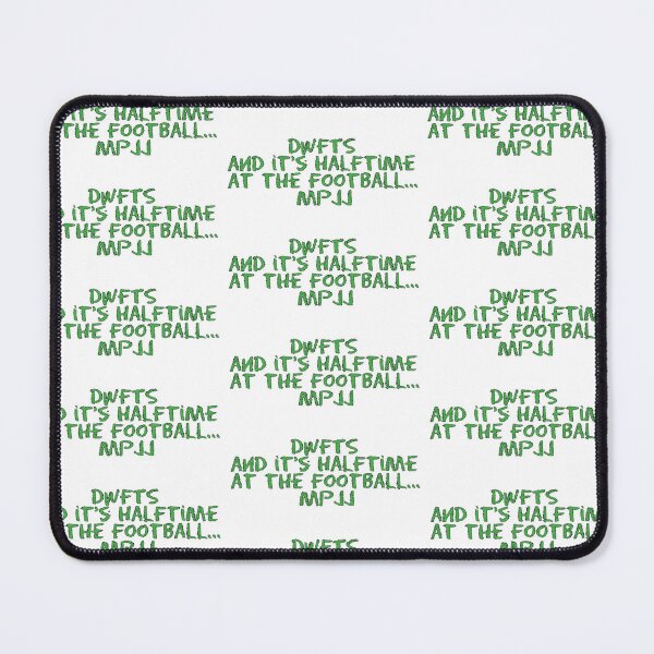 Item preview, MPJJ DWFTS FOOTBALL HALFTIME 2 MPJJ designed and sold by Potsy.