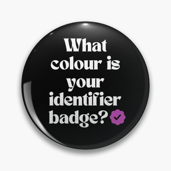 Item preview, What colour is your identifier badge? designed and sold by taneldamus.