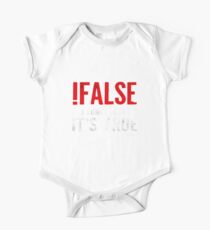 !False It's Funny Because It's True Programmer Quote Geek One Piece - Short Sleeve
