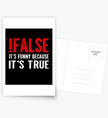!False It's Funny Because It's True Programmer Quote Geek Postcards