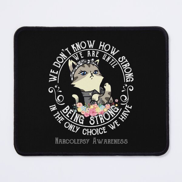 Item preview, Narcolepsy Awareness - WE ARE UNTIL BEING STRONG IN THE ONLY CHOICE WE HAVE designed and sold by RekaJoJo.