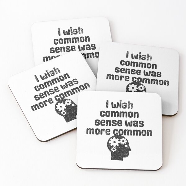 Item preview, I Wish Common Sense Were More Common - Sarcastic Quote designed and sold by AlanPhotoArt.
