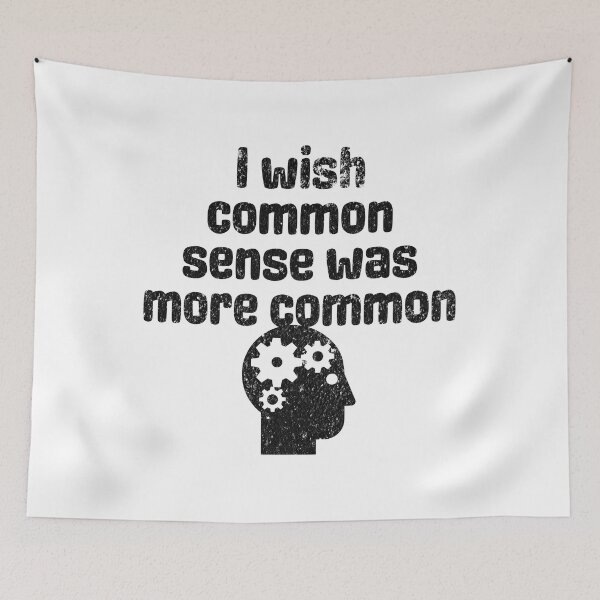 Item preview, I Wish Common Sense Were More Common - Sarcastic Quote designed and sold by AlanPhotoArt.