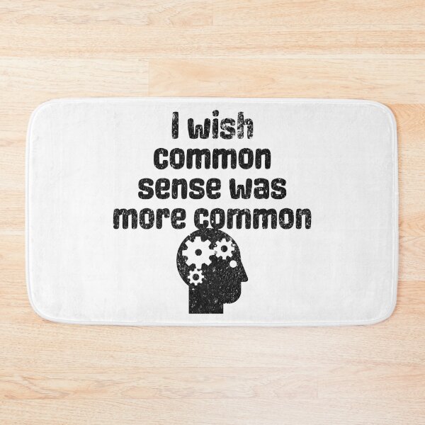 Item preview, I Wish Common Sense Were More Common - Sarcastic Quote designed and sold by AlanPhotoArt.