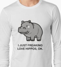 Ich gerade freaking Liebe Flusspferde Ok T-Shirt Lustige Hippo Liebhaber Top Langarmshirt