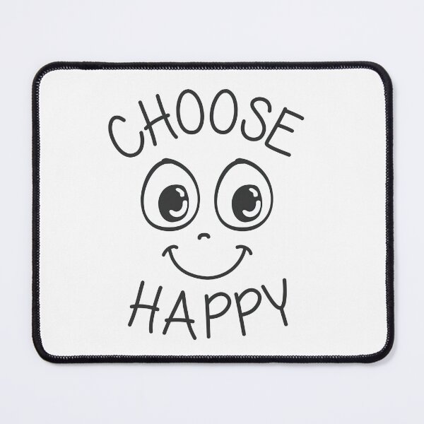 Item preview, Choose Happy, I Choose To Be Happy designed and sold by graphic-genie.