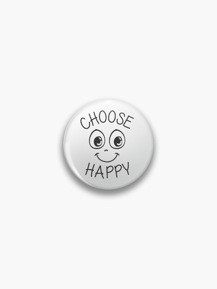Kitűző - Choose Happy Kitűző - Choose Happy