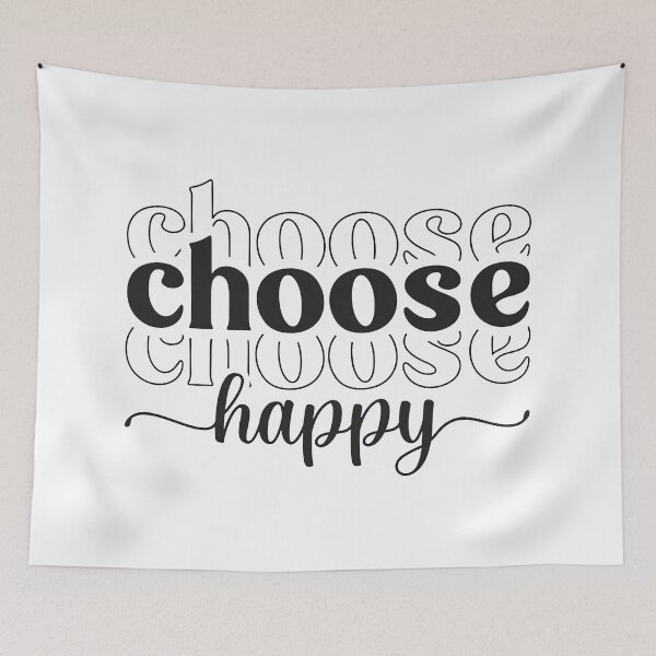Item preview, Choose Happy, I Choose To Be Happy designed and sold by graphic-genie.