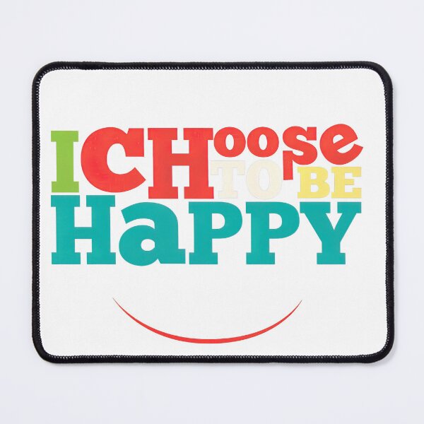 Item preview, Choose Happy, I Choose To Be Happy designed and sold by graphic-genie.