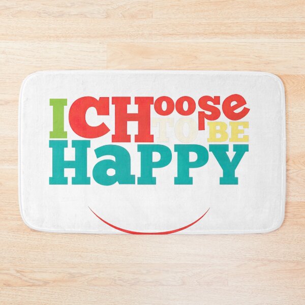 Item preview, Choose Happy, I Choose To Be Happy designed and sold by graphic-genie.